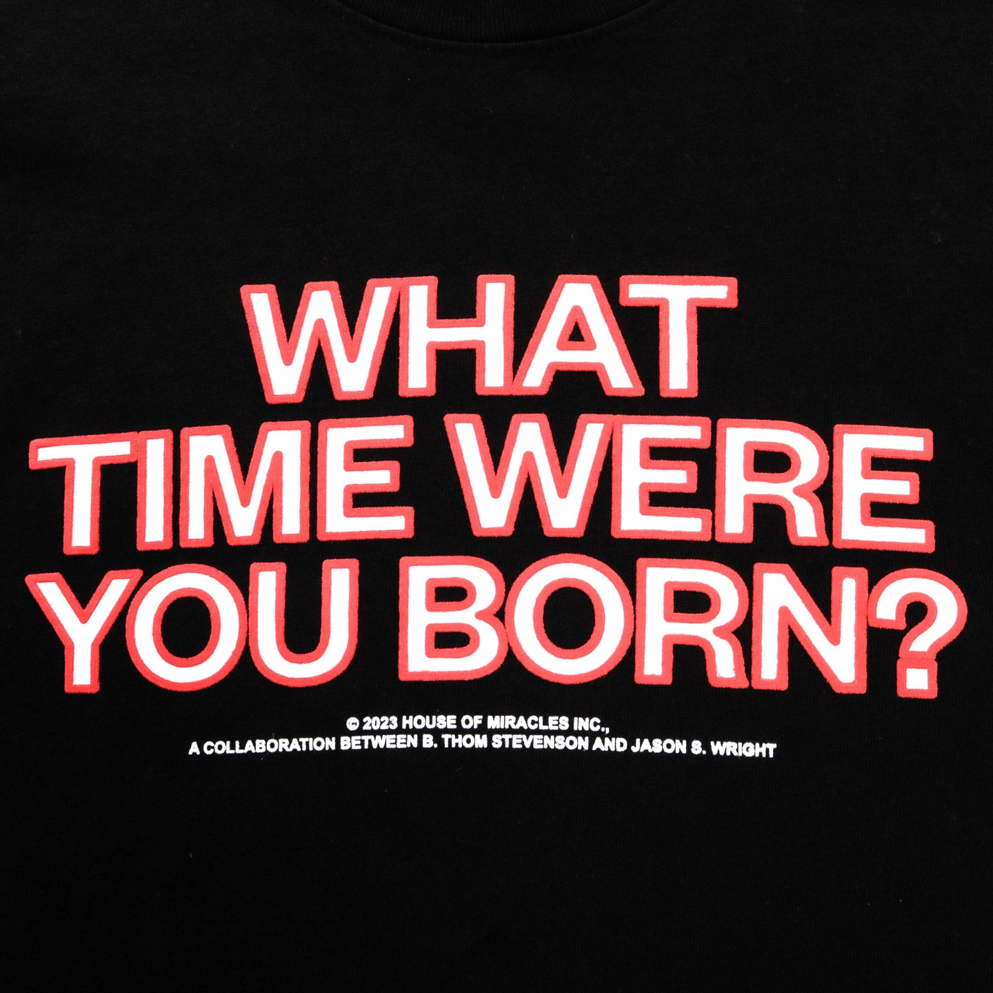 HOUSE OF MIRACLES WHAT TIME? T-SHIRT BLACK